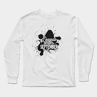 the legends were born in September Long Sleeve T-Shirt